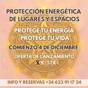 PROTECCIÓN ENERGÉTICA DE LUGARES Y ESPACIOS
